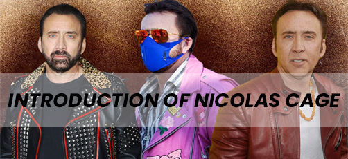 Introduction Of Nicolas Cage Theleatherz Bog