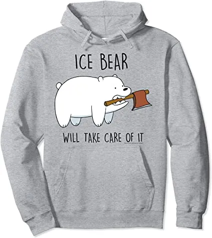 Ice Bear Will Take Care Of It Pullover Hoodie